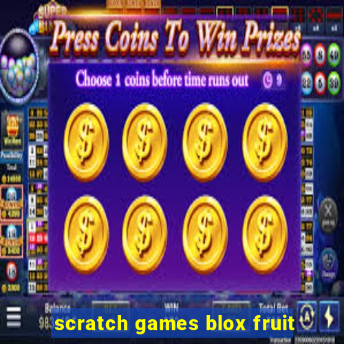 scratch games blox fruit